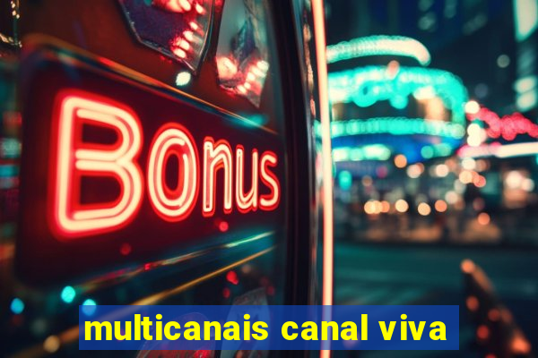 multicanais canal viva